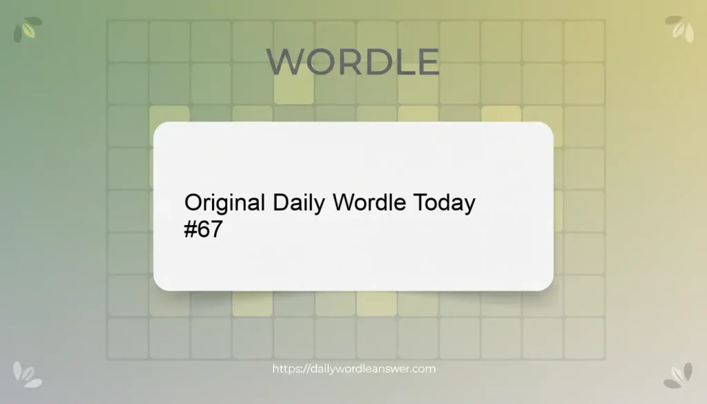 Wordle Answer Today #67 December 10 2025